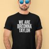 Alysha Clark We Are Breonna Taylor Shirt1