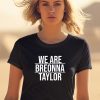 Alysha Clark We Are Breonna Taylor Shirt2