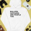 Andrew Kissell Bullpen Catchers Are People Too Shirt4 1