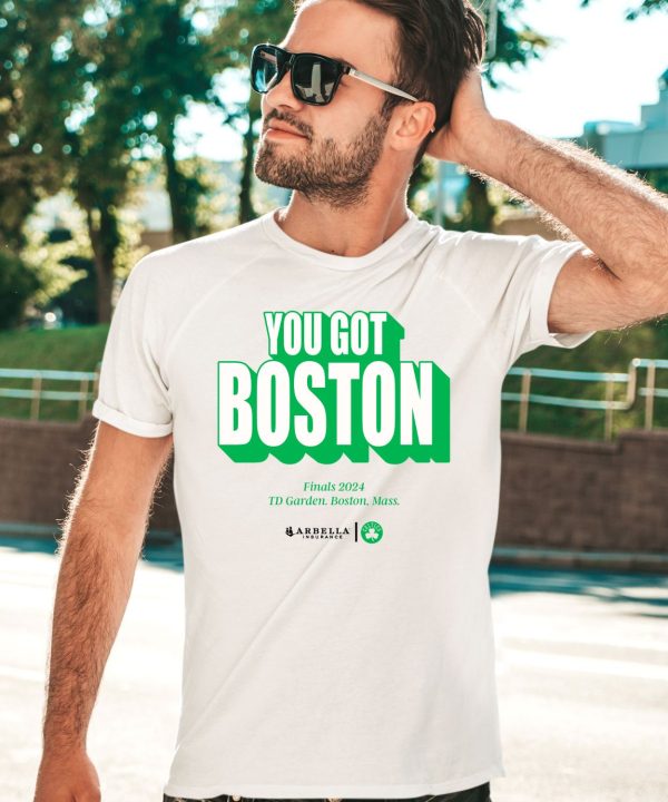Arbella Insurance You Got Boston Celtics Shirt3