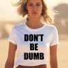 AsAp Rocky Dont Be Dumb Shirt1