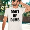 AsAp Rocky Dont Be Dumb Shirt3