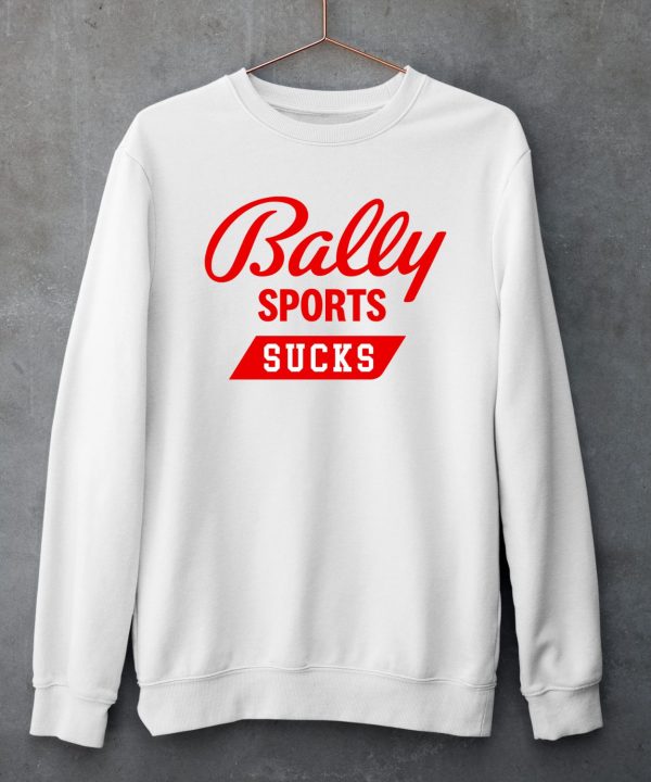 Bally Sports Sucks Shirt5