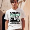 Barely Legal Clothing Commit Tax Fraud All Your Favorite Celebrities Have Done It Shirt0