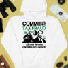 Barely Legal Clothing Commit Tax Fraud All Your Favorite Celebrities Have Done It Shirt4