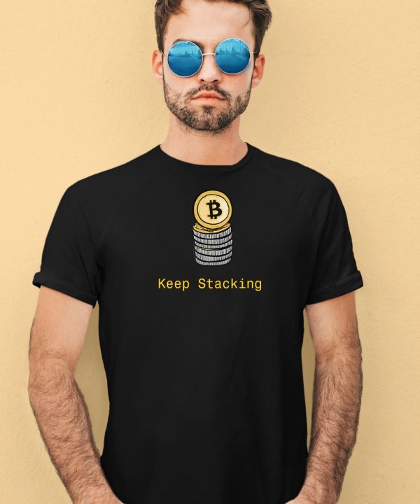 Bitcoin Keep Stacking Shirt