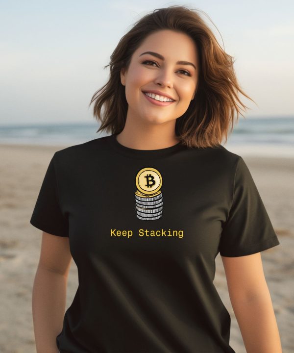 Bitcoin Keep Stacking Shirt3