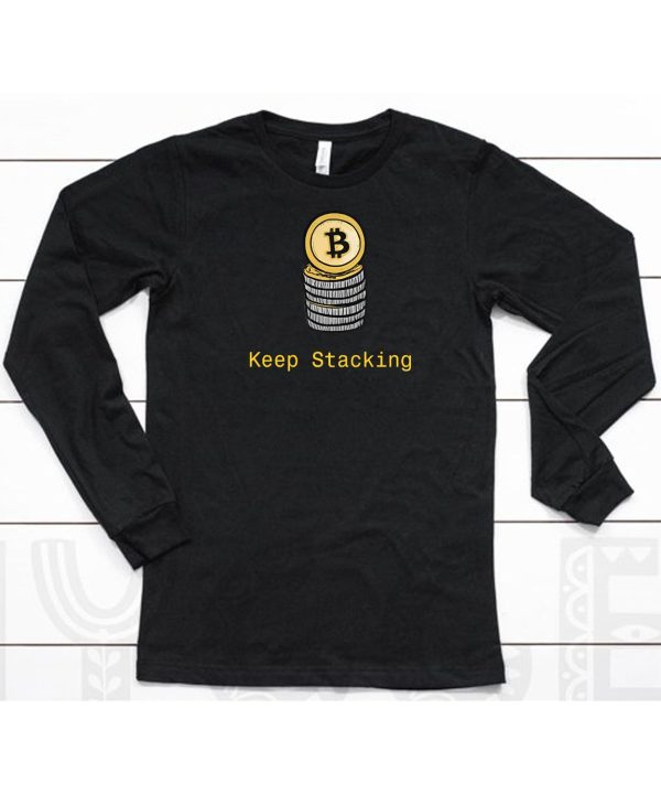 Bitcoin Keep Stacking Shirt6