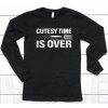 Bongino Cutesy Time Is Over Shirt6