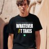 Boston Celtics Finals 2024 Whatever It Takes Shirt0