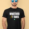 Boston Celtics Finals 2024 Whatever It Takes Shirt1