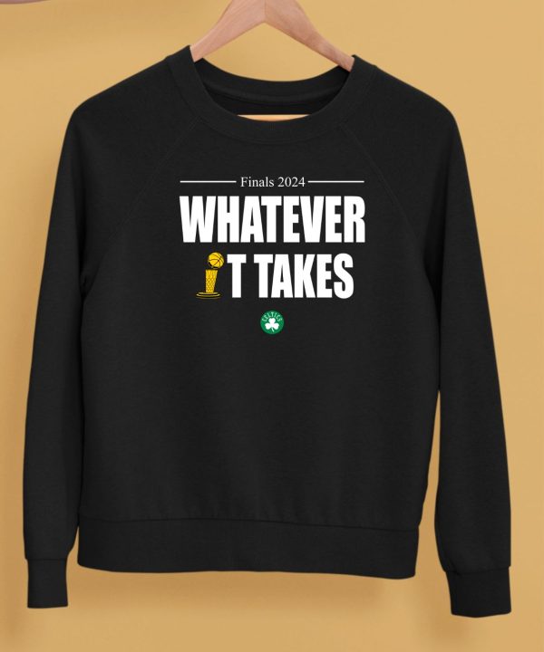 Boston Celtics Finals 2024 Whatever It Takes Shirt5