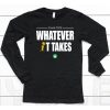 Boston Celtics Finals 2024 Whatever It Takes Shirt6