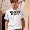 Bsh Pride Hockey Is Gay Shirt0