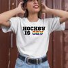 Bsh Pride Hockey Is Gay Shirt2