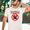 Car No Airbags We Die Like Men Shirt3