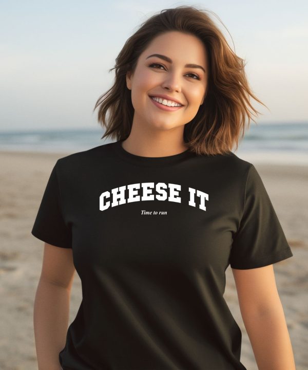 Cheese It Time To Run Shirt3