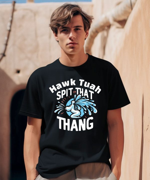 Cody Shiflett Hawk Tuah Spit On That Thang Shirt0