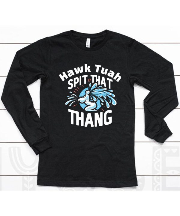 Cody Shiflett Hawk Tuah Spit On That Thang Shirt6