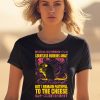 Countless Horrors Await But I Remain Faithful To The Cheese Shirt2