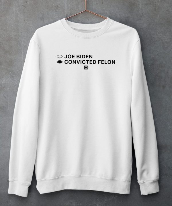 David J Harris Jr Joe Biden Convicted Felon White Shirt5