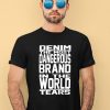 Denim The Most Dangerous Brand In The World Tears Shirt1