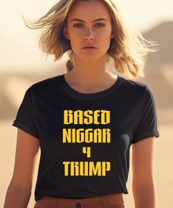 Derrick Gibson Based Niggar 4 Trump Shirt2