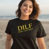 Dilf Dude I Love Ty France Shirt3