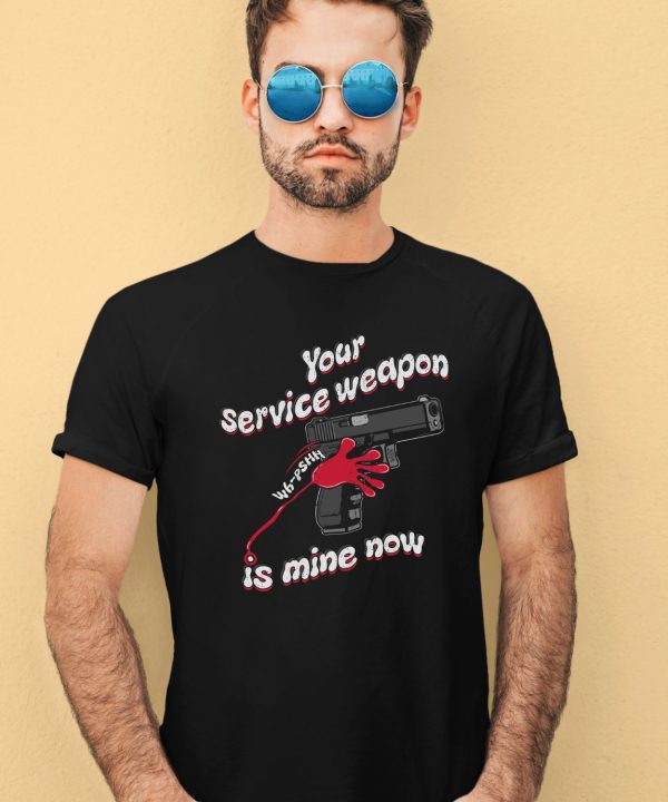 Donut Operator Silly Geese Your Service Weapon Is Mine Now Shirt1