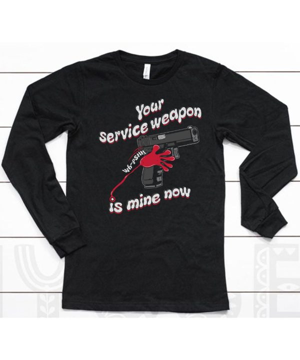 Donut Operator Silly Geese Your Service Weapon Is Mine Now Shirt6