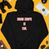 Drum Corps Is Evil Shirt4