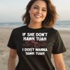 Eagle If She Dont Hawk Tuah I Dont Hawk Tuah Shirt3