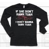 Eagle If She Dont Hawk Tuah I Dont Hawk Tuah Shirt6