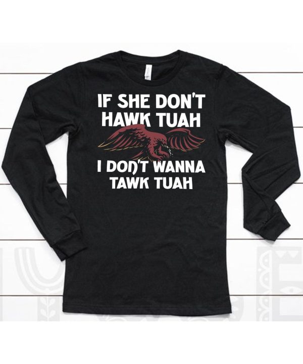 Eagle If She Dont Hawk Tuah I Dont Hawk Tuah Shirt6