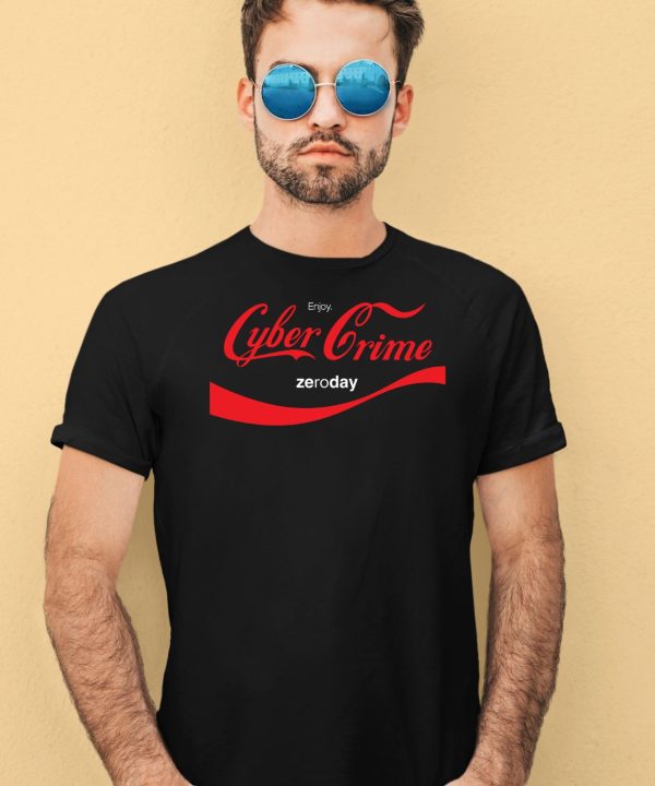 Enjoy Cybercrime Zeroday Shirt