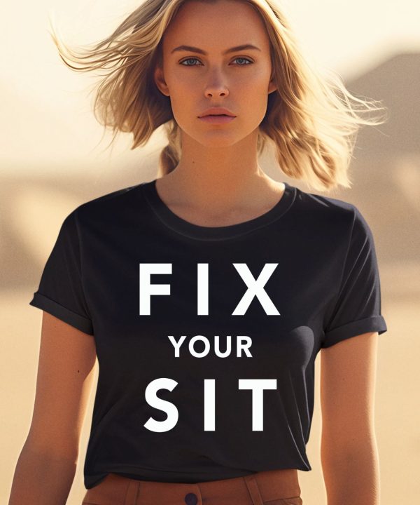 Fix Your Sit Shirt
