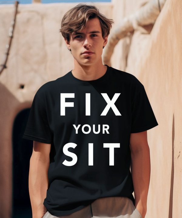 Fix Your Sit Shirt0