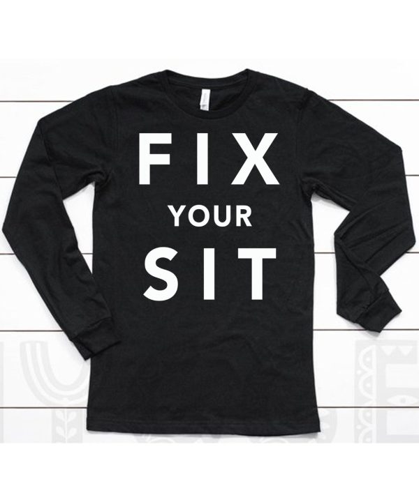 Fix Your Sit Shirt6