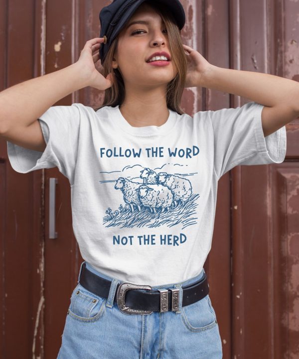 Follow The Word Not The Herd Sheep Shirt