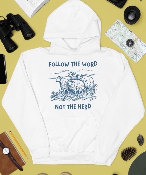 Follow The Word Not The Herd Sheep Shirt4