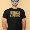 For The Sickos Shirt1