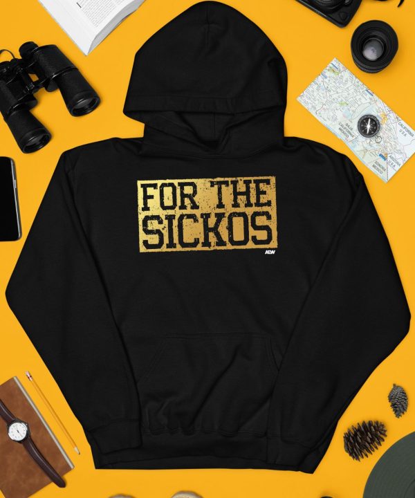 For The Sickos Shirt4