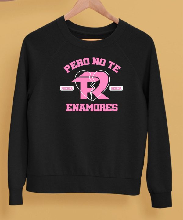 Fuerza Regida Pero No Te Enamores Shirt5