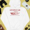 Getaway Car The Best Of Times The Worst Of Crimes Shirt4