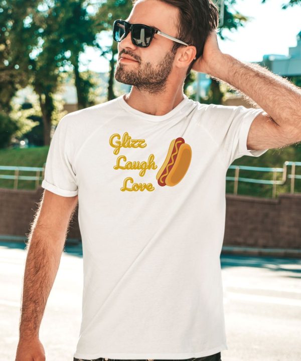 Glizz Laugh Love Hotdog Shirt3