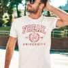 Gotfunnymerch Freak University Shirt3