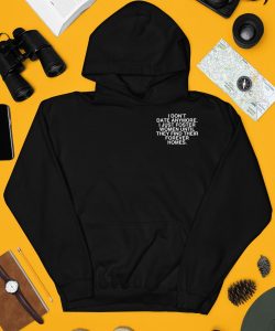 I Dont Date Anymore I Just Foster Women Until They Find Their Forever Homes Assholes Live Forever Hoodie