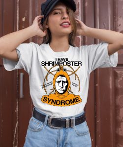 I Have Shrimposter Syndrome Youll Never Be A Shrimp Youre A Fraud Shirt