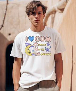 I Love Cum Crying Until Morning Moon Shirt0