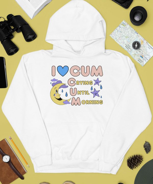 I Love Cum Crying Until Morning Moon Shirt4
